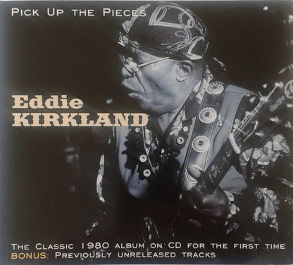 Eddie Kirkland : Pick Up The Pieces (CD, Album, RE)