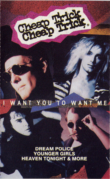 Cheap Trick : I Want You To Want Me (Cass, Comp)