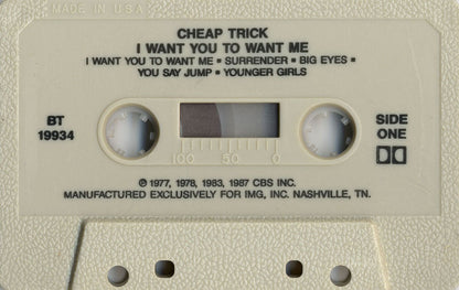Cheap Trick : I Want You To Want Me (Cass, Comp)