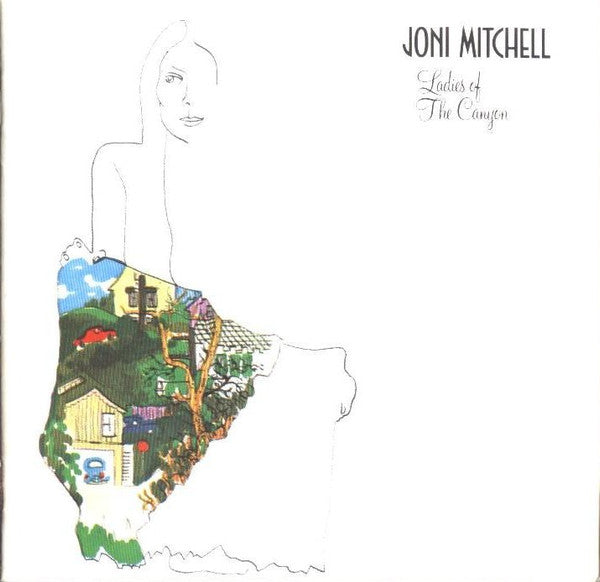 Joni Mitchell : Ladies Of The Canyon (CD, Album, RE, Spe)