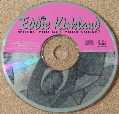 Eddie Kirkland : Where You Get Your Sugar? (CD, Album)