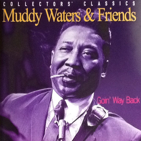 Muddy Waters & Friends : Goin' Way Back (CD)