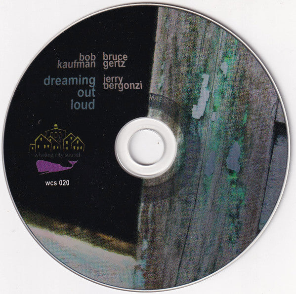 Robert Kaufman (2) / Bruce Gertz / Jerry Bergonzi : Dreaming Out Loud (CD, Album)