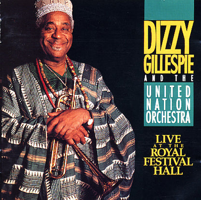 Dizzy Gillespie And The United Nation Orchestra : Live At The Royal Festival Hall (CD, Album)