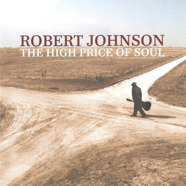 Robert Johnson : The High Price Of Soul (2xCD, Comp)