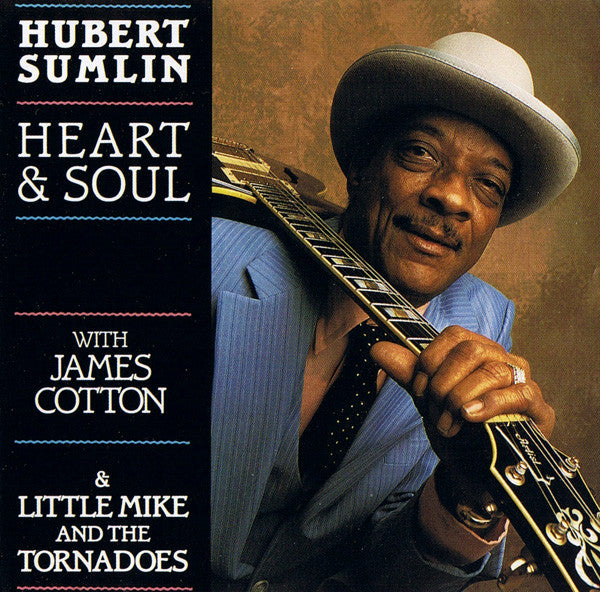 Hubert Sumlin With James Cotton & Little Mike And The Tornadoes : Heart & Soul (CD, Album)