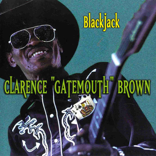 Clarence "Gatemouth" Brown : Blackjack (CD, Album, RE)