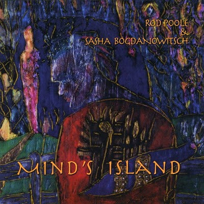 Rod Poole & Sasha Bogdanowitsch : Mind's Island (CD, Album)