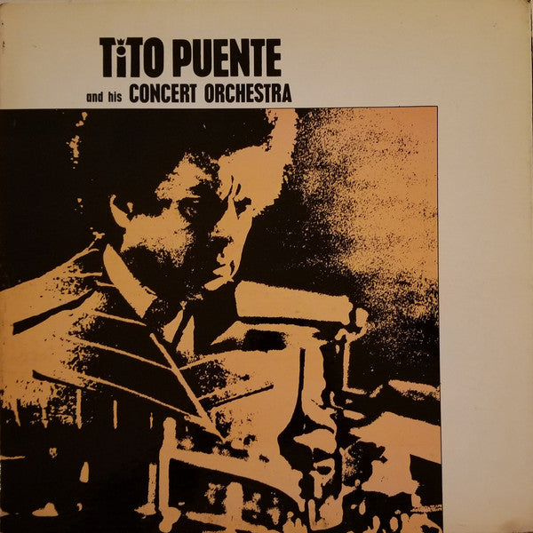 Tito Puente And His Concert Orchestra* : Tito Puente And His Concert Orchestra (LP, Album, Ind)