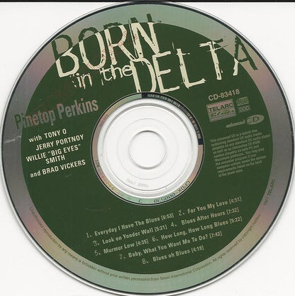 Pinetop Perkins With Tony O, Jerry Portnoy, Willie Smith & Brad Vickers : Born In The Delta (CD, Album, Enh)