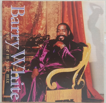 Barry White : Put Me In Your Mix (CD, Album)