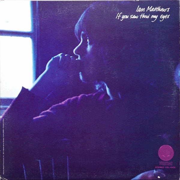 Ian Matthews* : If You Saw Thro' My Eyes (LP, Album, Promo)