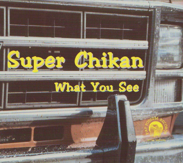 Super Chikan : What You See (CD, Album)