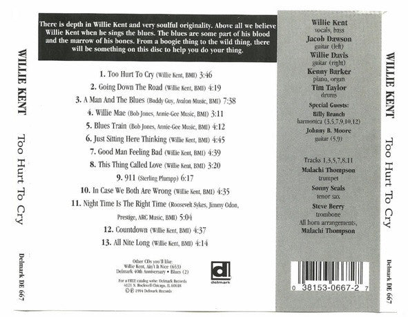Willie Kent : Too Hurt To Cry (CD, Album)