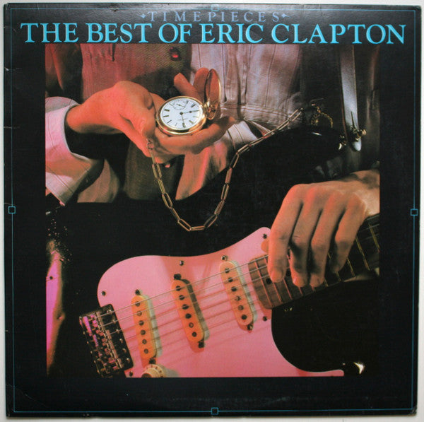 Eric Clapton : Time Pieces - The Best Of Eric Clapton (LP, Comp, Club, RE, RCA)