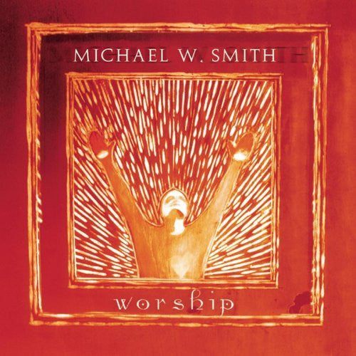 Michael W. Smith : Worship (Hybrid, DualDisc, Album)