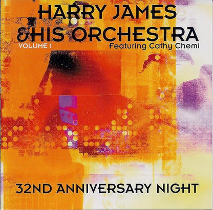 Harry James & His Orchestra* Featuring Cathy Chemi : 32nd Anniversary Night Vol. 1 (CD, Album)