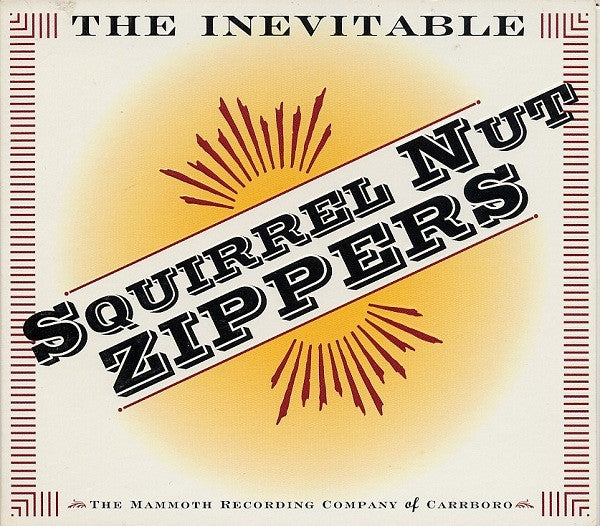 Squirrel Nut Zippers : The Inevitable (CD, Album, Dig)