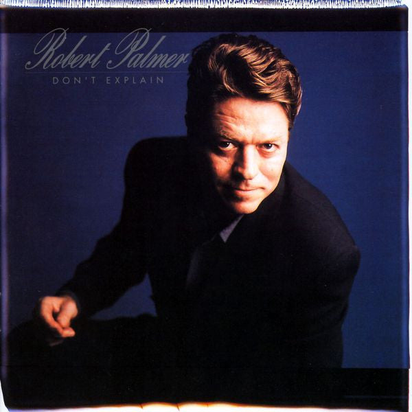 Robert Palmer : Don't Explain (CD, Album, M/Print)