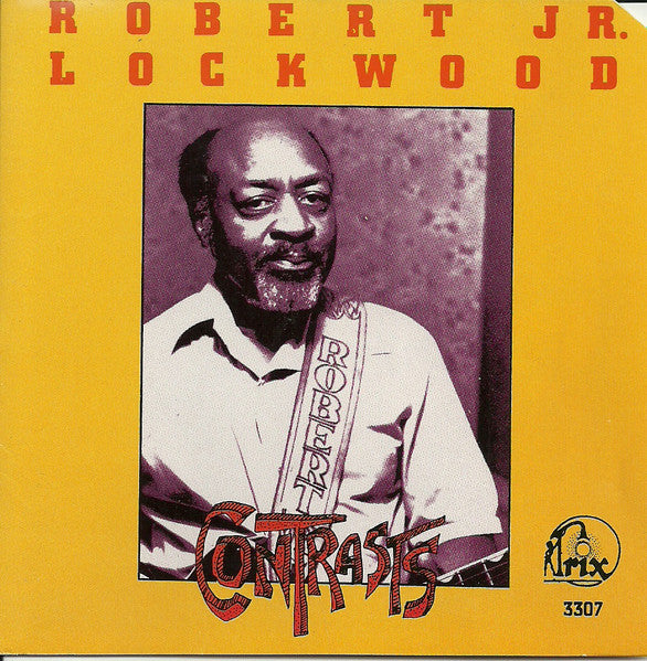 Robert Jr. Lockwood* : Contrasts (CD, Album)