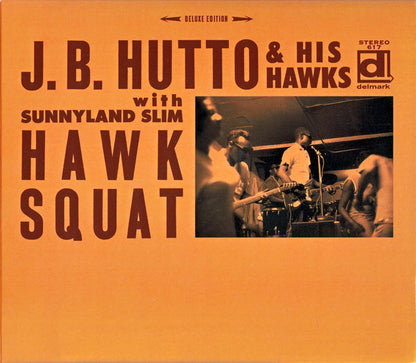 J.B. Hutto & The Hawks With Sunnyland Slim : Hawk Squat (CD, Album, RE, RM, Dig)