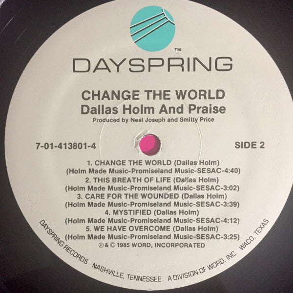 Dallas Holm And Praise* : Change The World (LP, Album, ELA)
