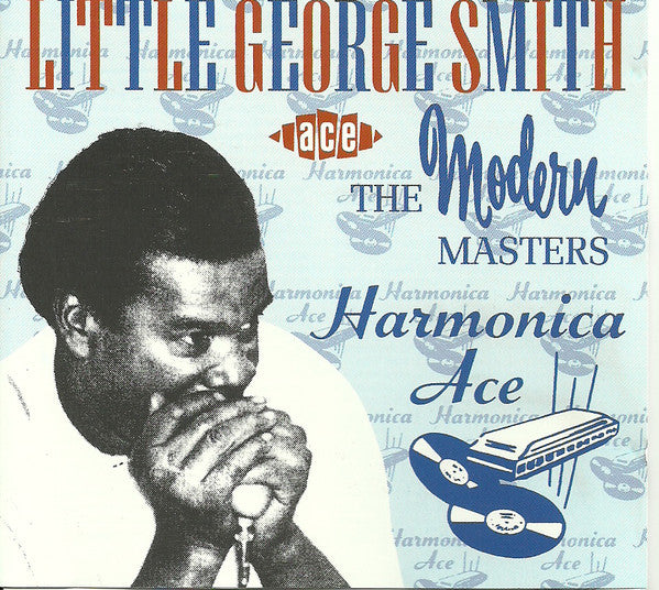 Little George Smith* : Harmonica Ace (The Modern Masters) (CD, Comp, Mono)