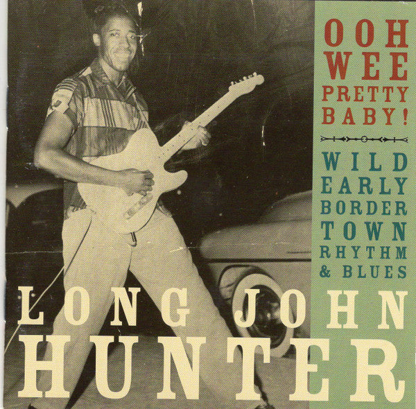 Long John Hunter : Ooh Wee Pretty Baby! (CD, Comp)
