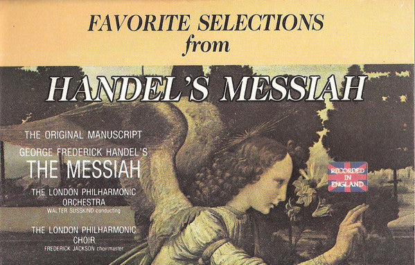 George Frederick Handel*, The London Philharmonic Orchestra*, Walter Susskind, The London Philharmonic Choir*, Frederick Jackson : Favorite Selections From Handel's Messiah (Cass, Comp)