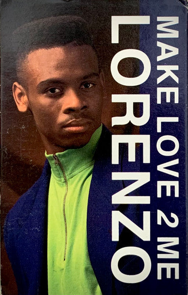Lorenzo Smith : Make Love 2 Me (Cass, Single)