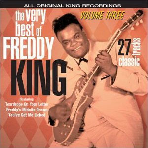 Freddy King* : The Very Best Of Freddy King Volume Three (CD, Comp, Mono)
