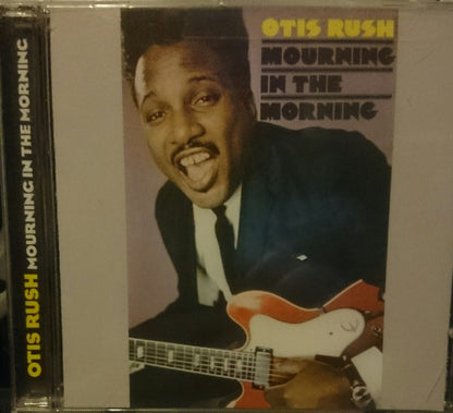 Otis Rush : Mourning In The Morning (CD, Album, RE)