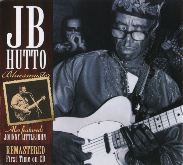 J.B. Hutto Also Featured John Littlejohn : Bluesmaster (CD, Comp, RE, RM)