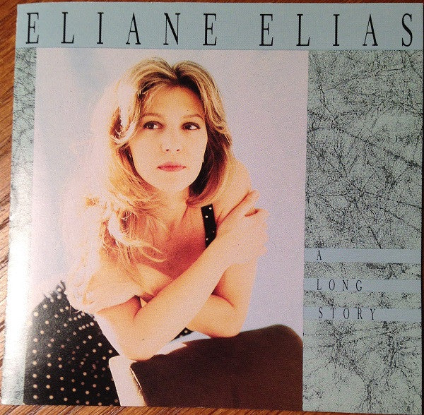 Eliane Elias : A Long Story (CD, Album)