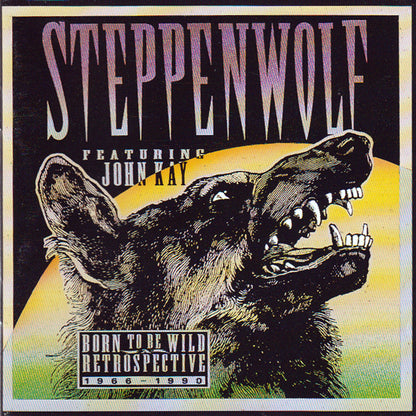 Steppenwolf Featuring John Kay : Born To Be Wild / A Retrospective (2xCD, Comp, Club)
