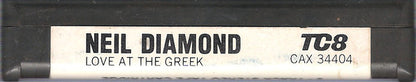 Neil Diamond : Love At The Greek: Recorded Live At The Greek Theatre (8-Trk, Album)