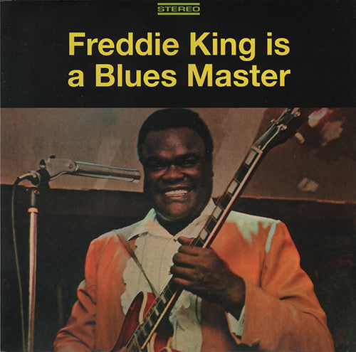 Freddie King : Freddie King Is A Blues Master: The Deluxe Edition (CD, Dlx, Ltd, RE)