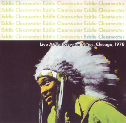 Eddy Clearwater : Live At The Kingston Mines, Chicago, 1978 (CD, Album)