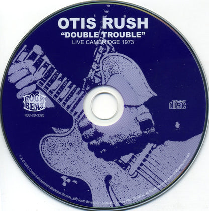 Otis Rush : "Double Trouble" - Live Cambridge 1973 (CD, Album, Car)