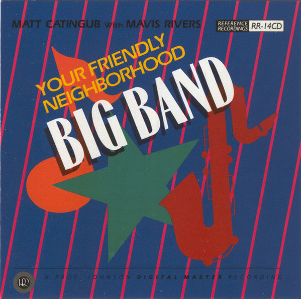 Matt Catingub* With Mavis Rivers : Your Friendly Neighborhood Big Band (CD)