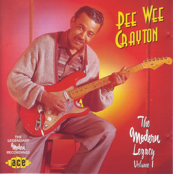 Pee Wee Crayton : The Modern Legacy Volume 1 (CD, Comp)