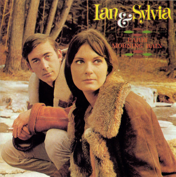 Ian & Sylvia : Early Morning Rain (CD, Album, RE)