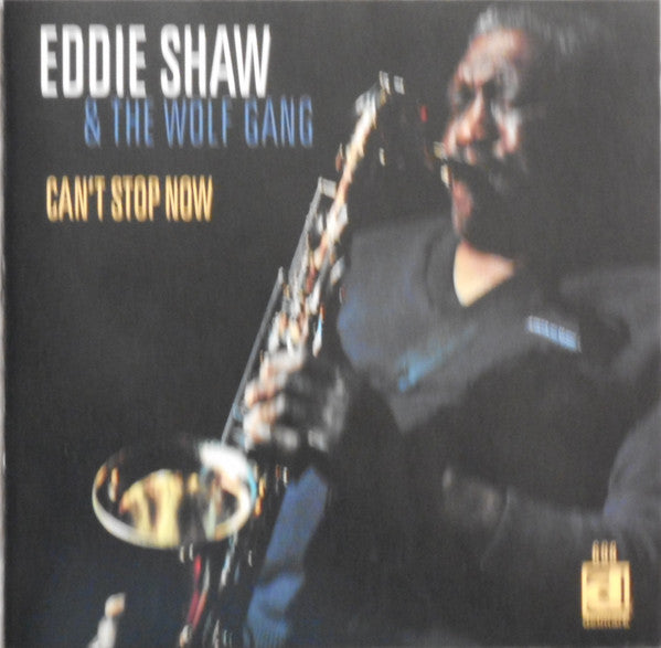 Eddie Shaw & The Wolf Gang* : Can't Stop Now (CD, Album)