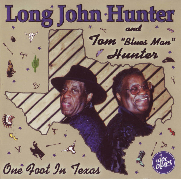 Long John Hunter And Tom "Blues Man" Hunter : One Foot In Texas (CD, Album)