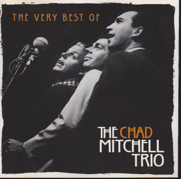 The Chad Mitchell Trio : The Very Best Of The Chad Mitchell Trio (CD, Album, Comp)