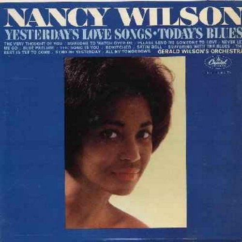 Nancy Wilson, (Gerald Wilson's Orchestra)* : Yesterday's Love Songs • Today's Blues (LP, Album, Mono, RP, Scr)