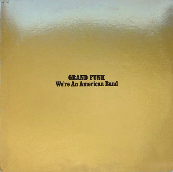 Grand Funk* : We're An American Band (LP, Album, Yel)