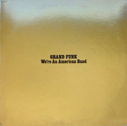 Grand Funk* : We're An American Band (LP, Album, Yel)