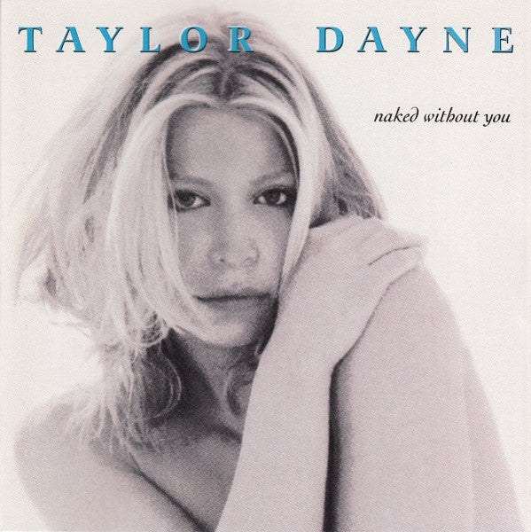 Taylor Dayne : Naked Without You (CD, Album, Club)