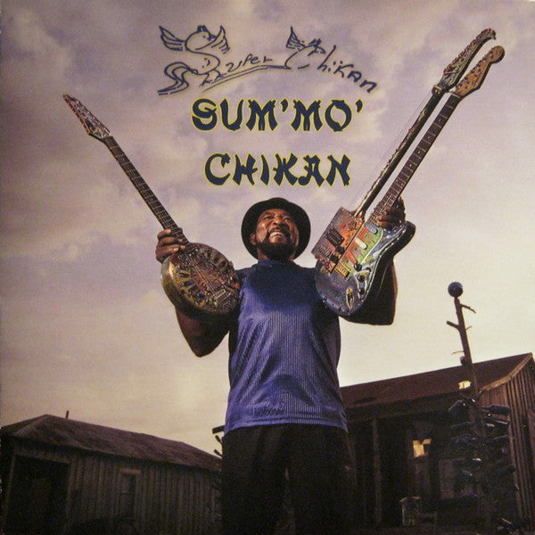 Super Chikan : Sum' Mo' Chikan (CD, Album)